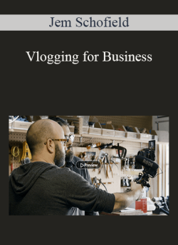 Jem Schofield – Vlogging for Business
