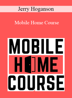 Jerry Hoganson – Mobile Home Course