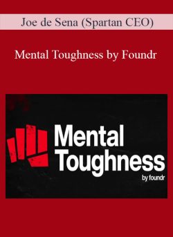 Joe de Sena (Spartan CEO) – Mental Toughness by Foundr