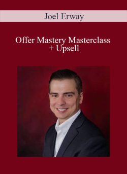 Joel Erway – Offer Mastery Masterclass + Upsell
