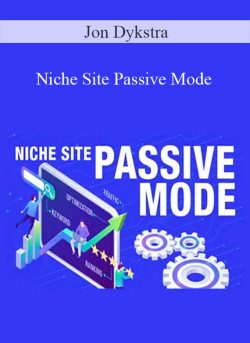Jon Dykstra Niche Site Passive Mode 250x343 1 - eSys[GroupBuy]