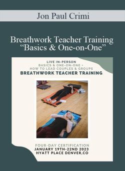 Jon Paul Crimi – Breathwork Teacher Training “Basics & One-on-One”