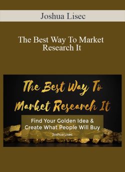 Joshua Lisec – The Best Way To Market Research It