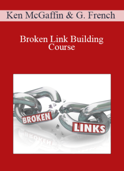 Ken McGaffin and Garrett French – Broken Link Building Course