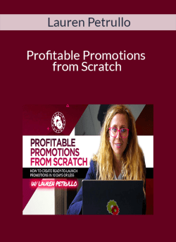 Lauren Petrullo – Profitable Promotions from Scratch