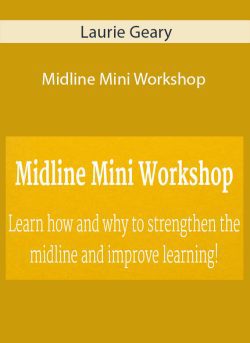 Laurie Geary – Midline Mini Workshop