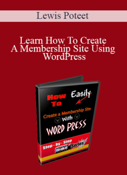 Lewis Poteet – Learn How To Create A Membership Site Using WordPress