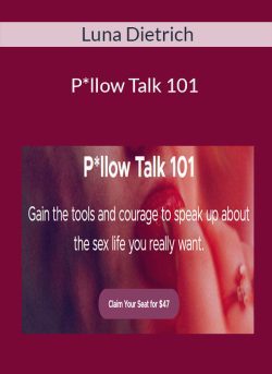 Luna Dietrich – P*llow Talk 101