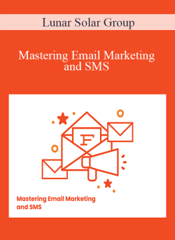 Lunar Solar Group – Mastering Email Marketing and SMS
