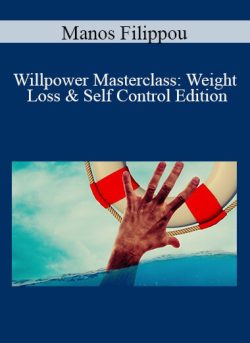 Manos Filippou – Willpower Masterclass: Weight Loss & Self Control Edition