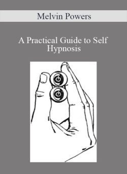 Melvin Powers – A Practical Guide to Self Hypnosis