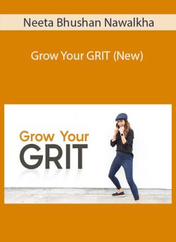 Neeta Bhushan Nawalkha – Grow Your GRIT (New)