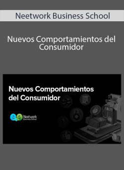 Neetwork Business School Nuevos Comportamientos del Consumidor 250x343 1 - eSys[GroupBuy]