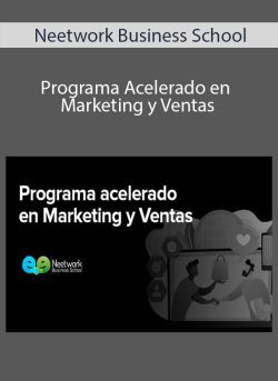 Neetwork Business School – Programa Acelerado en Marketing y Ventas