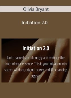 Olivia Bryant – Initiation 2.0