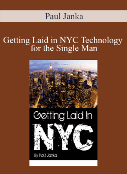 Paul Janka – Getting Laid in NYC Technology for the Single Man