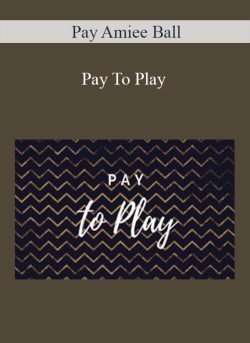 Pay To Play – Amiee Ball