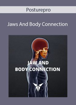 Posturepro – Jaws And Body Connection
