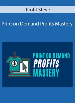 Profit Steve – Print on Demand Profits Mastery