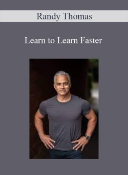 Randy Thomas – Learn to Learn Faster