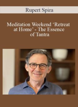 Rupert Spira Meditation Weekend E28098Retreat at Home The Essence of Tantra 250x343 1 - eSys[GroupBuy]