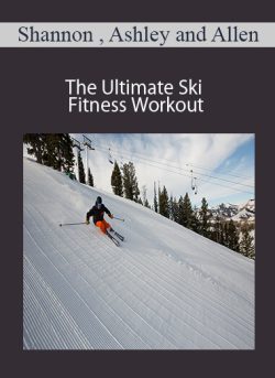 Shannon Ashley and Allen The Ultimate Ski Fitness Workout 250x343 1 - eSys[GroupBuy]