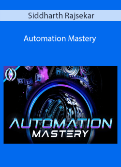 Siddharth Rajsekar Automation Mastery 250x343 1 - eSys[GroupBuy]