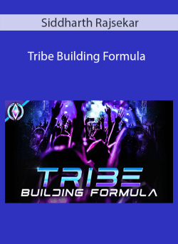 Siddharth Rajsekar – Tribe Building Formula