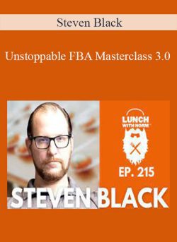 Steven Black – Unstoppable FBA Masterclass 3.0