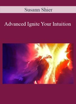 Susann Shier – Advanced Ignite Your Intuition